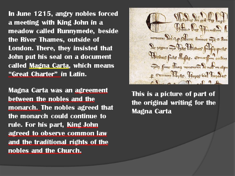 This is a picture of part of the original writing for the Magna Carta